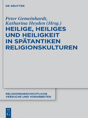 cover image of Heilige, Heiliges und Heiligkeit in spätantiken Religionskulturen